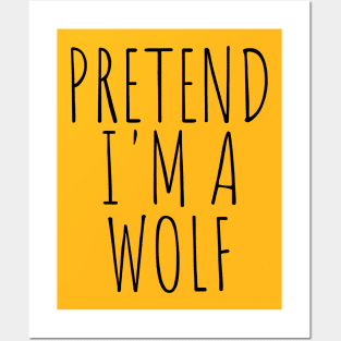 Pretend I'm a Wolf Funny Lazy Halloween Costume Posters and Art